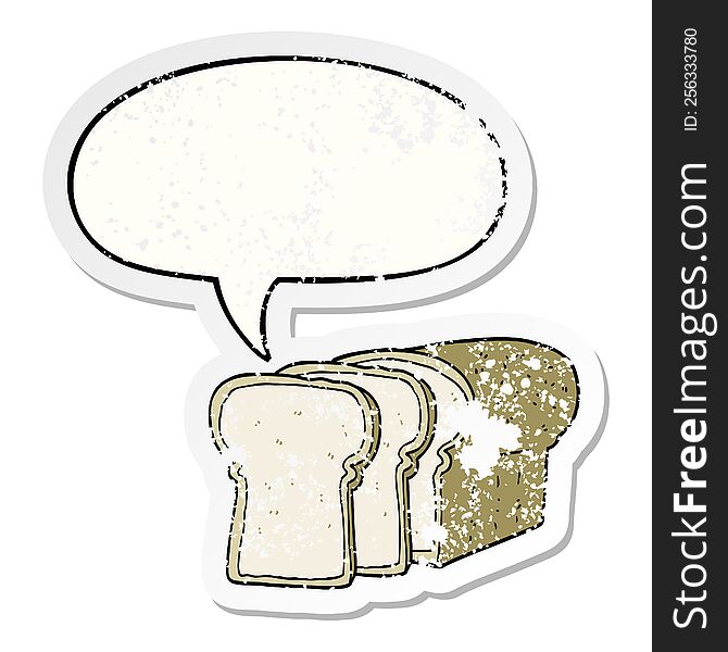 cartoon sliced bread with speech bubble distressed distressed old sticker. cartoon sliced bread with speech bubble distressed distressed old sticker