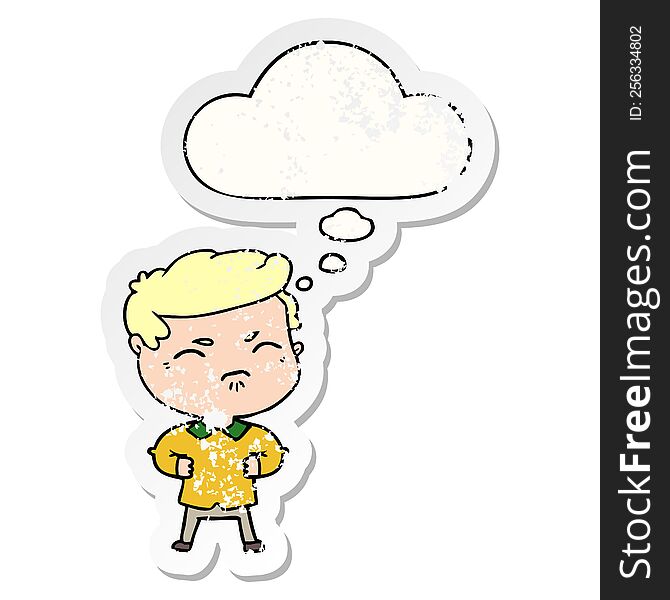 cartoon annoyed man with thought bubble as a distressed worn sticker