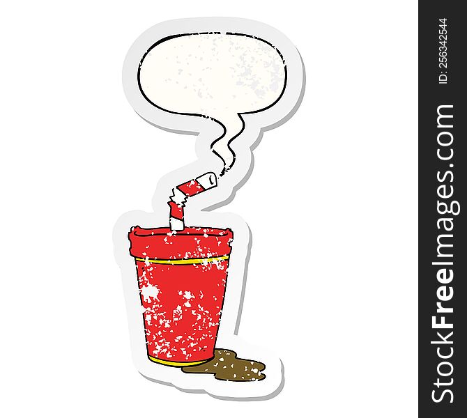 cartoon soda cup with speech bubble distressed distressed old sticker. cartoon soda cup with speech bubble distressed distressed old sticker