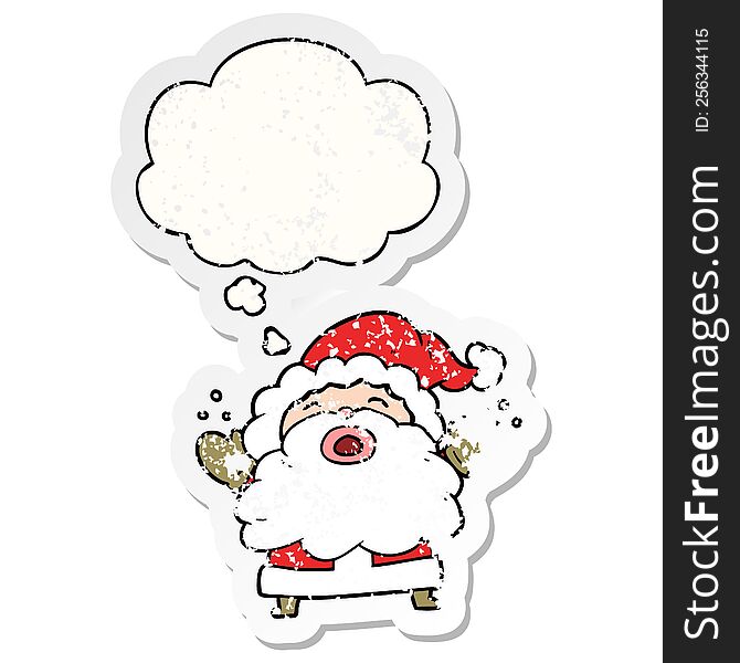 cartoon santa claus shouting with thought bubble as a distressed worn sticker