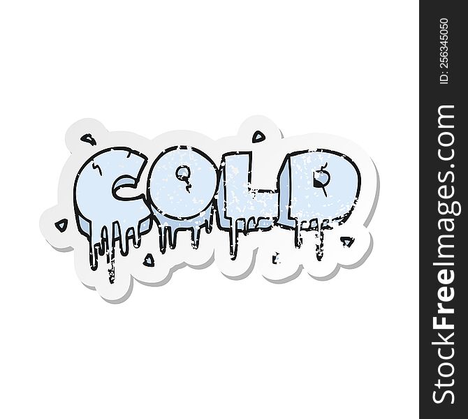 Retro Distressed Sticker Of A Cartoon Cold Text Symbol