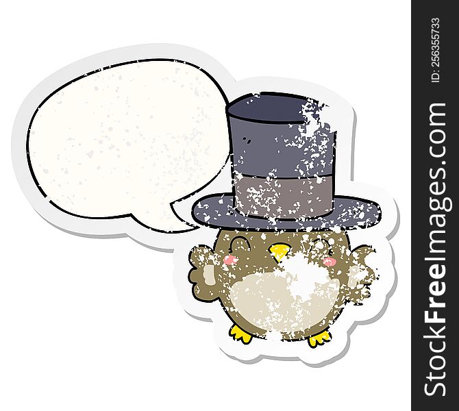 cartoon owl wearing top hat with speech bubble distressed distressed old sticker. cartoon owl wearing top hat with speech bubble distressed distressed old sticker
