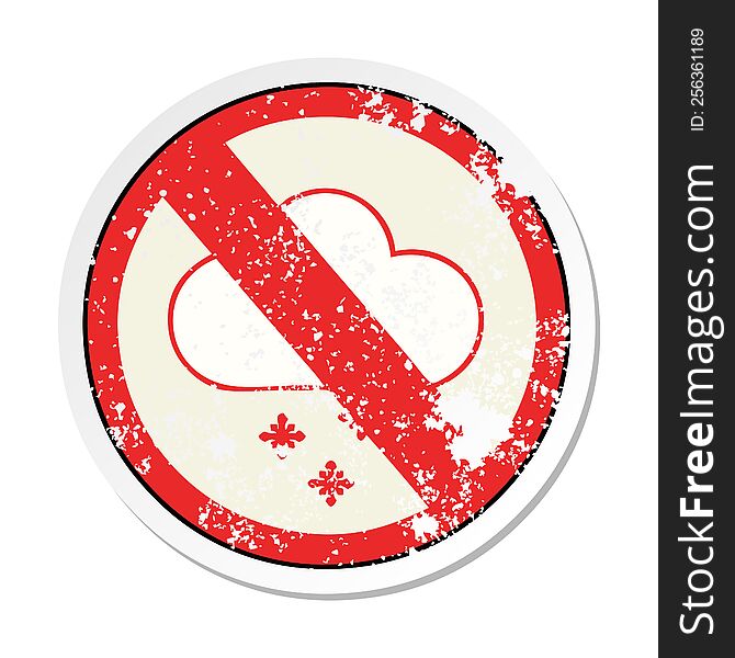 distressed sticker of a cute cartoon no snow allowed sign