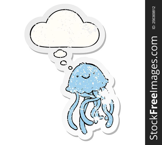 cartoon happy jellyfish and thought bubble as a distressed worn sticker