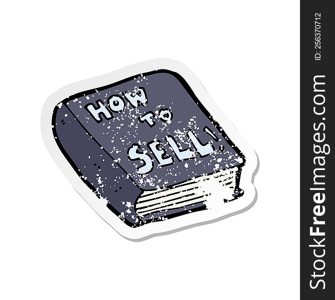 Retro Distressed Sticker Of A Cartoon How To Sell Book