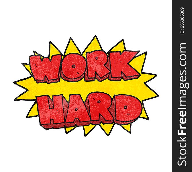 Textured Cartoon Work Hard Symbol