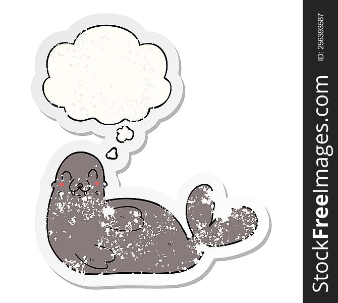 Cartoon Seal And Thought Bubble As A Distressed Worn Sticker