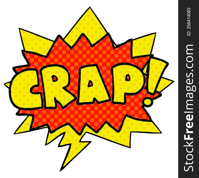 cartoon word Crap! with speech bubble in comic book style