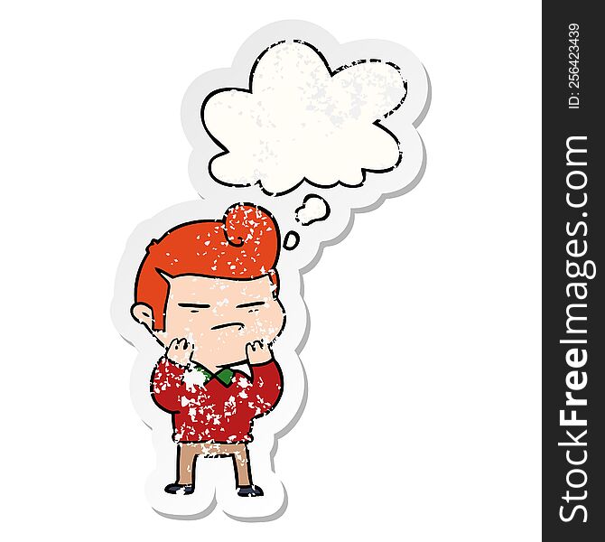 cartoon cool guy with fashion hair cut with thought bubble as a distressed worn sticker
