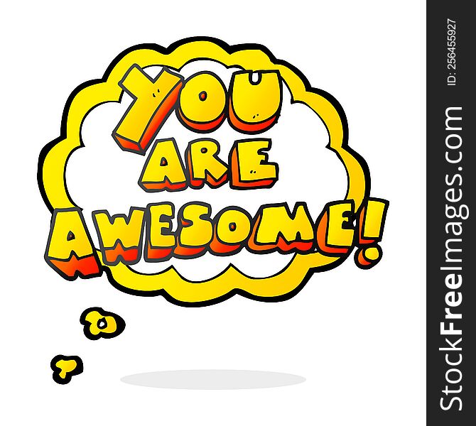 Thought Bubble Cartoon You Are Awesome Text