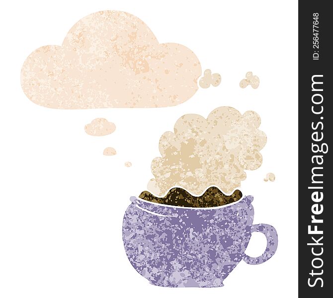 Cartoon Hot Cup Of Coffee And Thought Bubble In Retro Textured Style