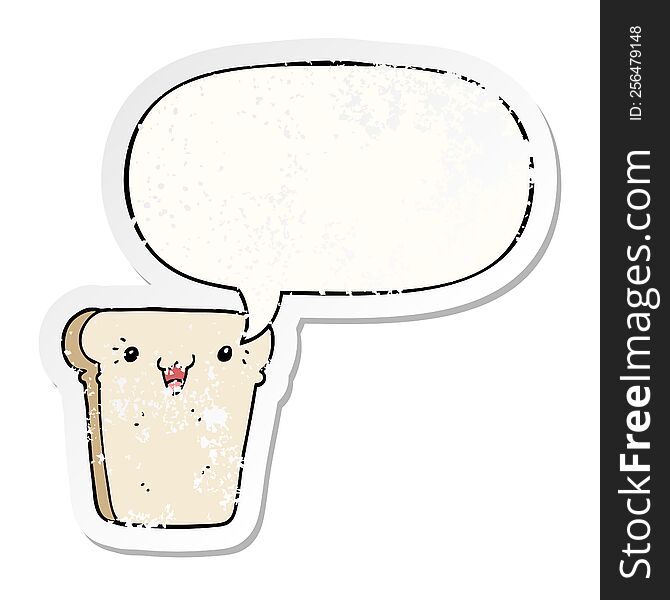 cartoon slice of bread with speech bubble distressed distressed old sticker. cartoon slice of bread with speech bubble distressed distressed old sticker