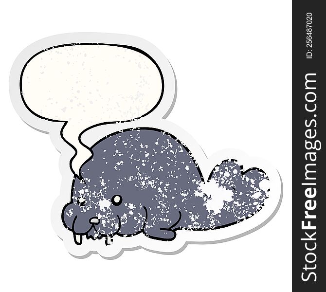 cute cartoon walrus with speech bubble distressed distressed old sticker. cute cartoon walrus with speech bubble distressed distressed old sticker