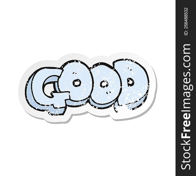 retro distressed sticker of a cartoon Good symbol