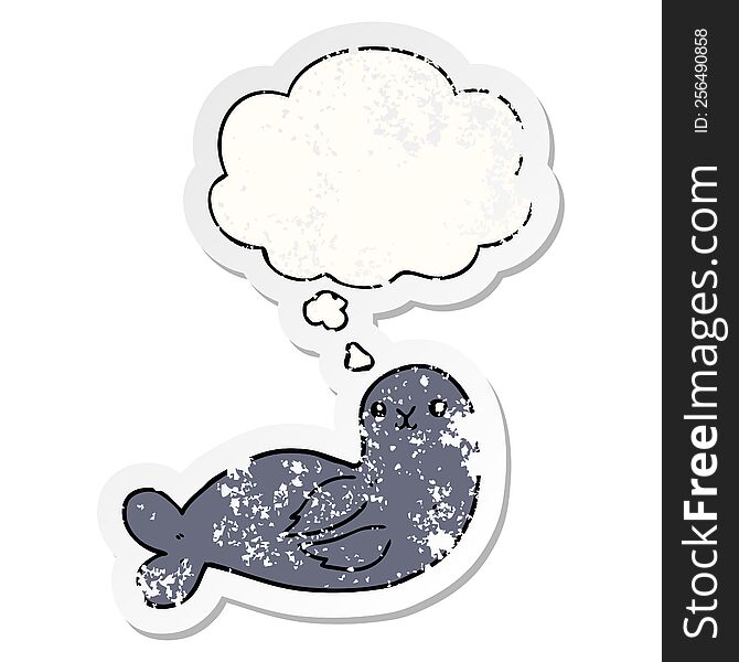 Cartoon Seal And Thought Bubble As A Distressed Worn Sticker