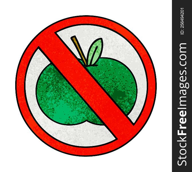 retro grunge texture cartoon of a no fruit allowed sign