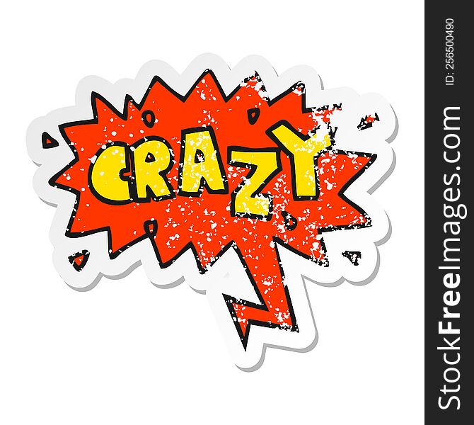 Cartoon Word Crazy And Speech Bubble Distressed Sticker