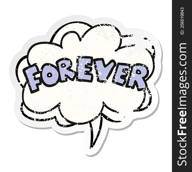 cartoon word Forever and speech bubble distressed sticker