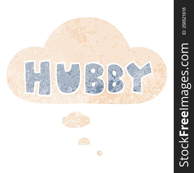 Cartoon Word Hubby And Thought Bubble In Retro Textured Style