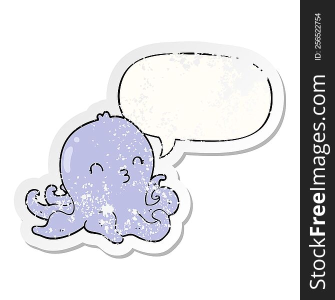 cartoon octopus with speech bubble distressed distressed old sticker. cartoon octopus with speech bubble distressed distressed old sticker