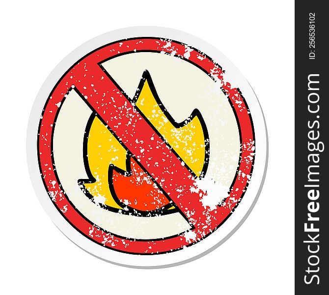 Distressed Sticker Of A Cute Cartoon No Fire Allowed Sign