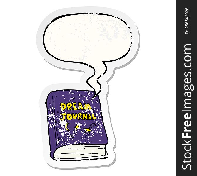 cartoon dream journal with speech bubble distressed distressed old sticker. cartoon dream journal with speech bubble distressed distressed old sticker