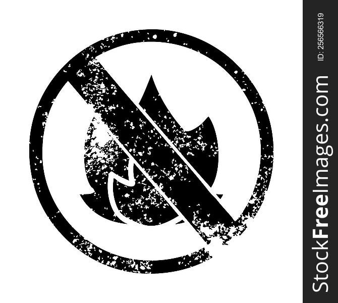 distressed symbol of a no fire allowed sign