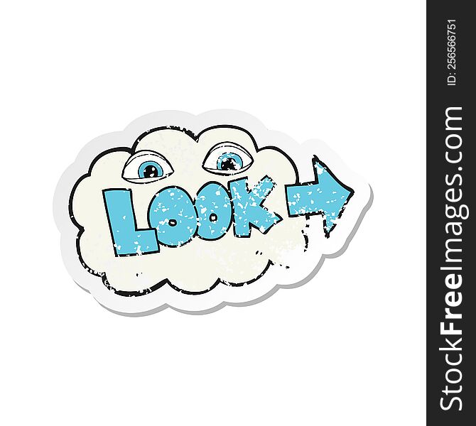 Retro Distressed Sticker Of A Cartoon Look Pointing Sign