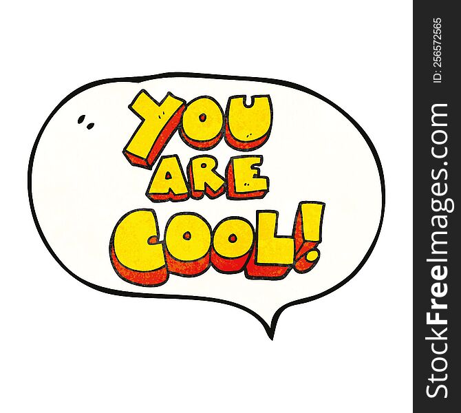 You Are Speech Bubble Textured Cartoon Cool Symbol