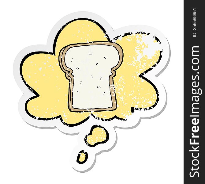 cartoon slice of bread with thought bubble as a distressed worn sticker