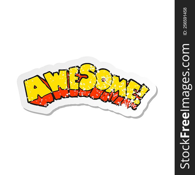 Retro Distressed Sticker Of A Cartoon Word Awesome