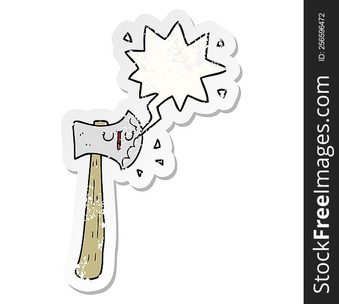cartoon axe with speech bubble distressed distressed old sticker. cartoon axe with speech bubble distressed distressed old sticker