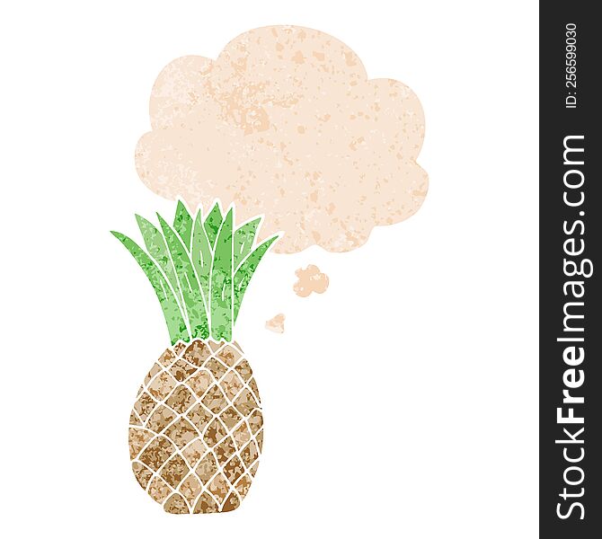 cartoon pineapple with thought bubble in grunge distressed retro textured style. cartoon pineapple with thought bubble in grunge distressed retro textured style