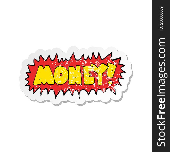 retro distressed sticker of a cartoon money symbol