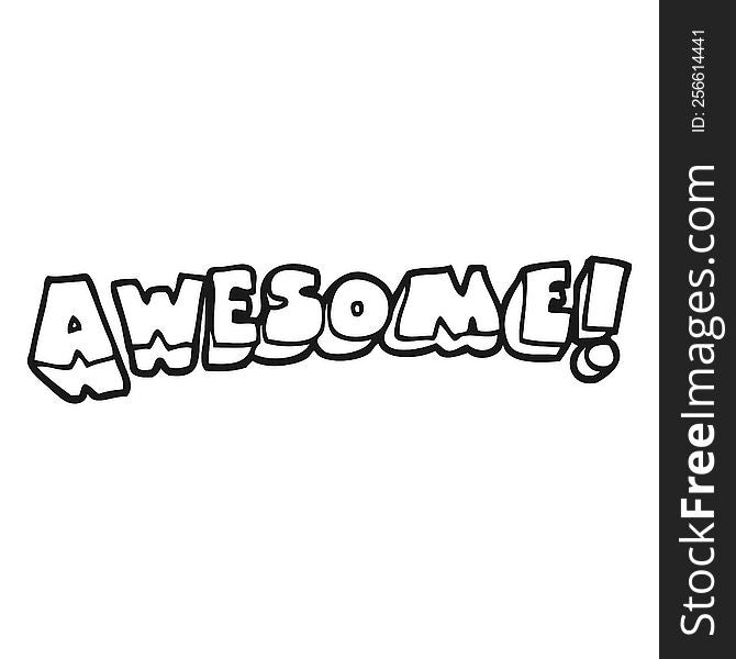 freehand drawn black and white cartoon awesome word