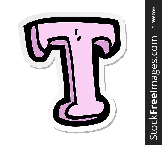 Sticker Of A Cartoon Letter T
