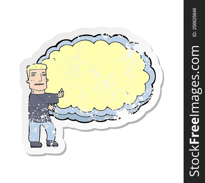 retro distressed sticker of a cartoon man presenting text space cloud