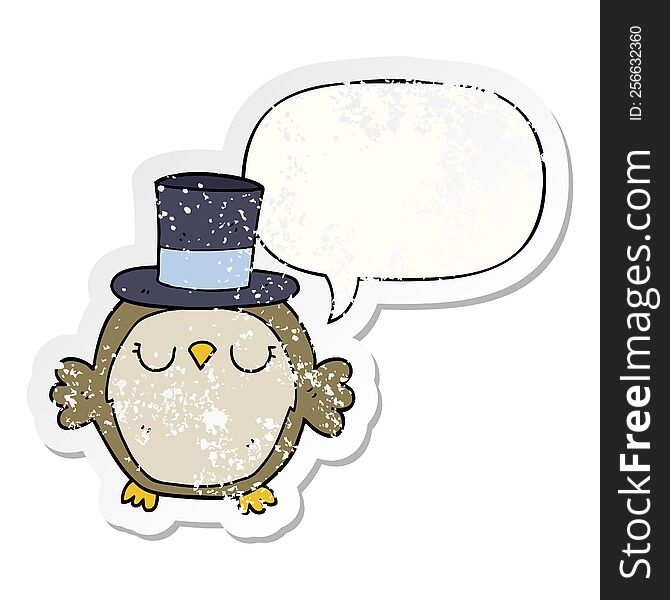 cartoon owl wearing top hat with speech bubble distressed distressed old sticker. cartoon owl wearing top hat with speech bubble distressed distressed old sticker