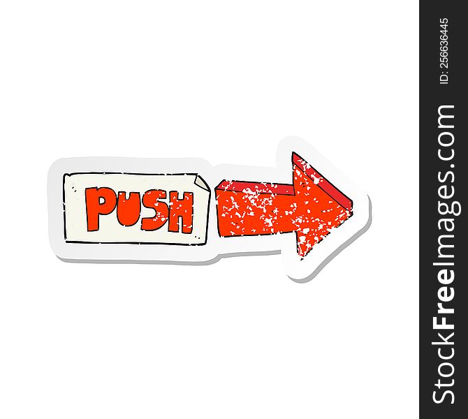 retro distressed sticker of a cartoon push door sign