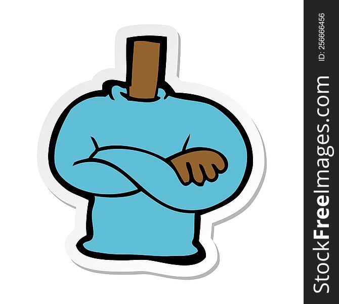 Sticker Of A Cartoon Folded Arms Body