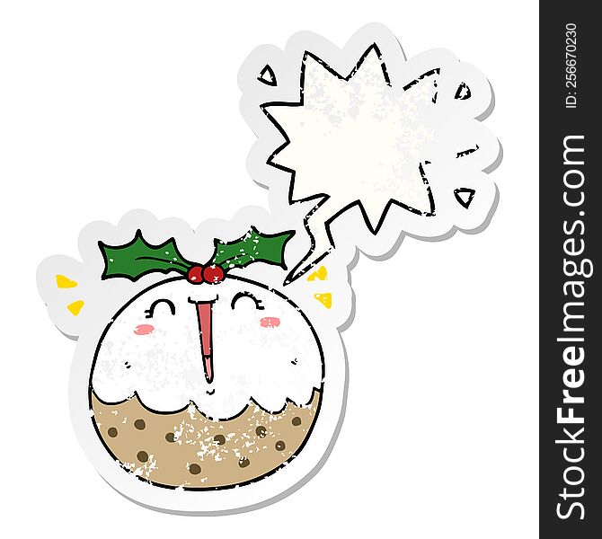 Cute Cartoon Christmas Pudding And Speech Bubble Distressed Sticker
