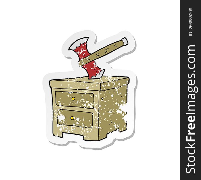 retro distressed sticker of a cartoon axe buried in chest of drawers