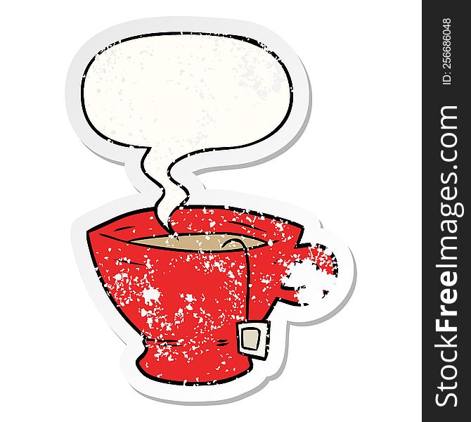 cartoon cup of tea with speech bubble distressed distressed old sticker. cartoon cup of tea with speech bubble distressed distressed old sticker