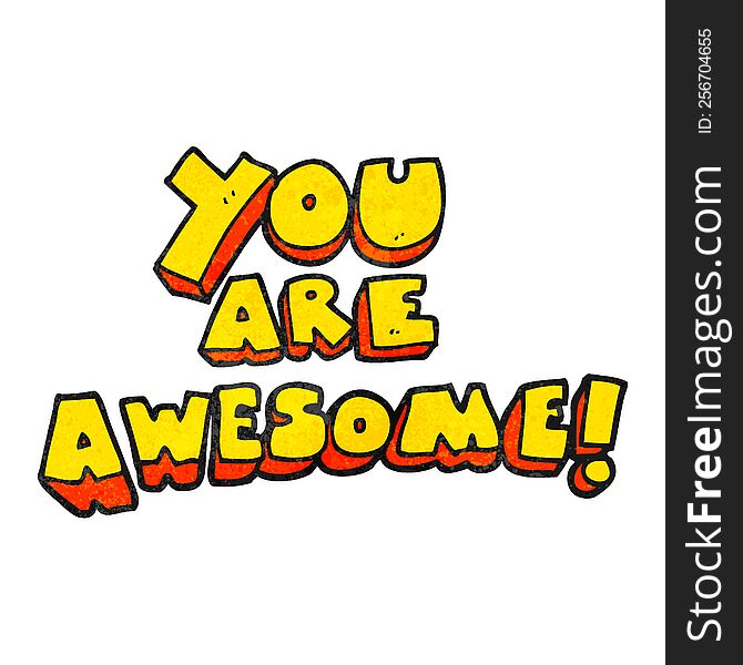 Textured Cartoon You Are Awesome Text