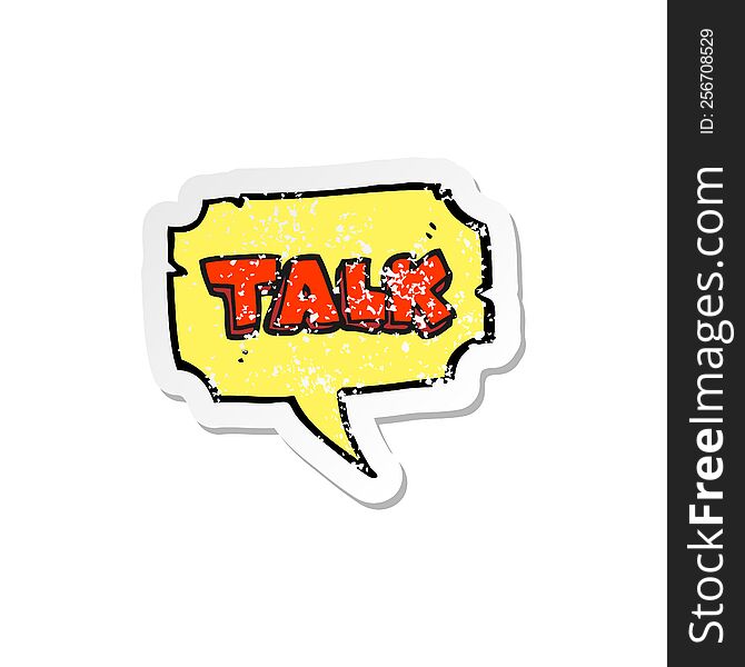 Retro Distressed Sticker Of A Cartoon Talk Symbol