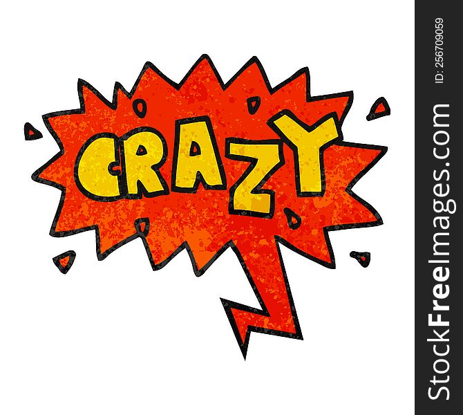 cartoon word crazy and speech bubble in retro textured style