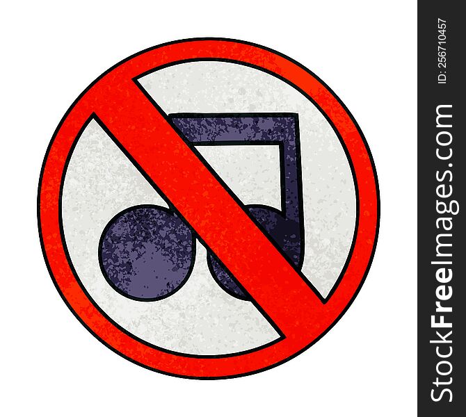 Retro Grunge Texture Cartoon No Music Sign