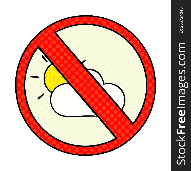 comic book style cartoon of a no sunny spells allowed sign