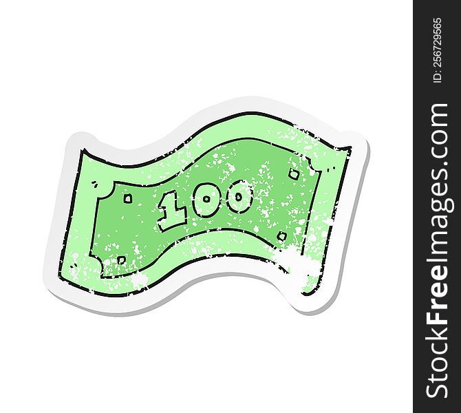 Retro Distressed Sticker Of A Cartoon 100 Dollar Bill