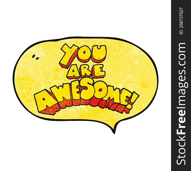 You Are Awesome Speech Bubble Textured Cartoon Sign